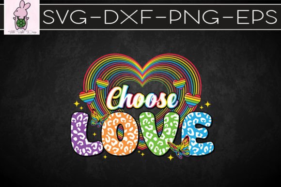 Choose Love LGBTQ SVG: Graphics for Crafts & Local Branding