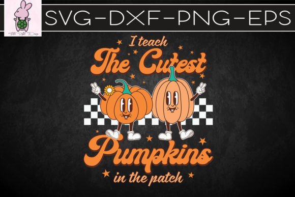 Halloween Teach the Cutest Pumpkins SVG Graphics