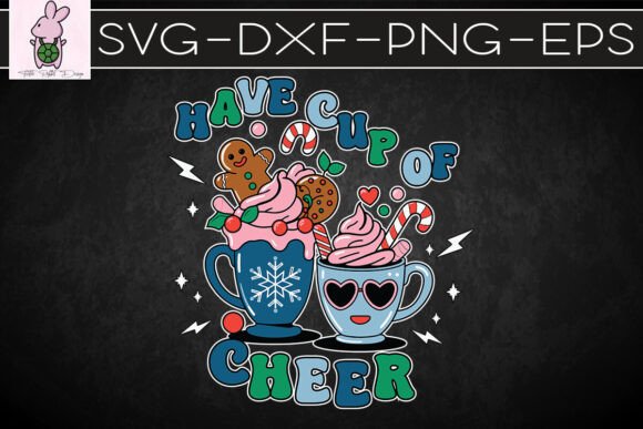 Have a Cup of Cheer Christmas SVG: Crafts & Graphics