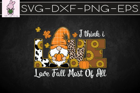I Love Fall Most of All I Think SVG: Crafts & Graphics for Local Branding