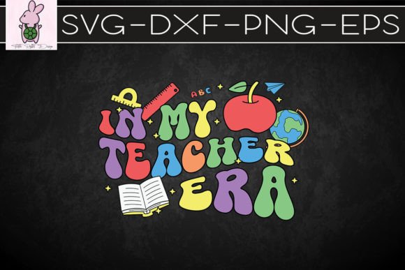 In My Teacher Era SVG: Graphics for Crafts Brands