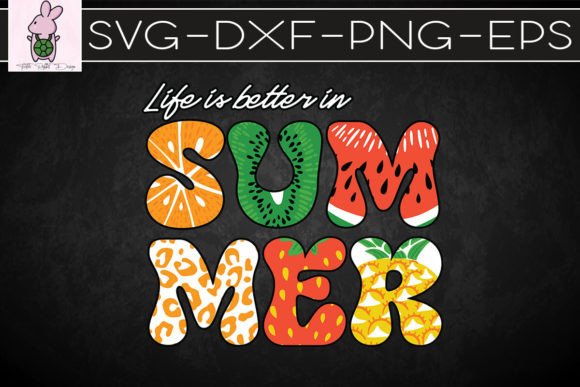 Life Is Better in Summer SVG Graphics for Crafts