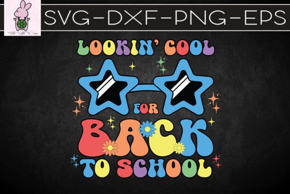 Looking Cool Back for School SVG: Graphics for Crafts & Local Branding