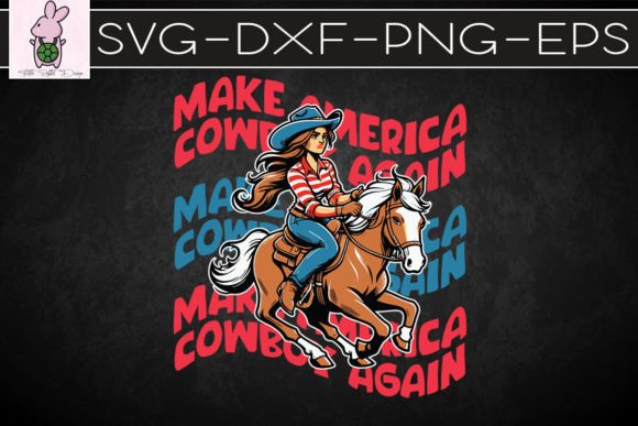 Make America Cowgirl Cowboy Again SVG: Crafts & Graphics