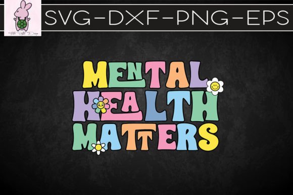 Mental Health Matters Groovy SVG: Graphics for Crafts & Creative Brands