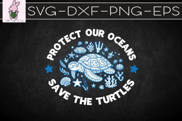 Protect Our Ocean Save the Turtles SVG Graphics for Crafts