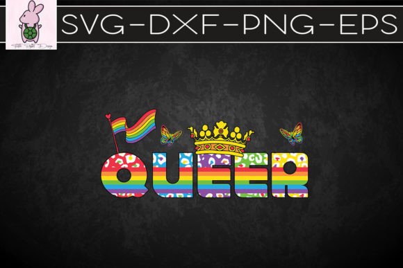Queen Pride LGBTQ SVG Graphics for Crafts