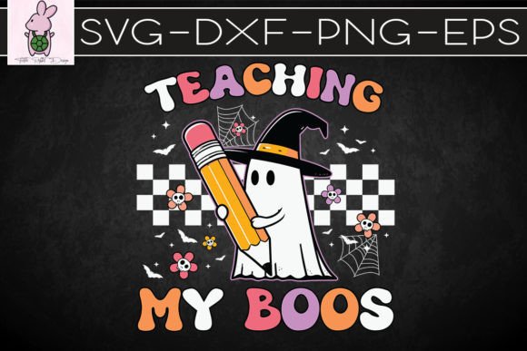 Teaching My Boos Teacher Cute Ghost SVG: Crafts & Graphics
